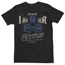 Men's Star Wars Darth Vader Because I Am Your Father And I Said So Tee