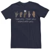 Men's I See You. I Hear You. I Stand With You Hands Tee