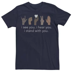 Men's I See You. I Hear You. I Stand With You Hands Tee