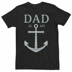 Big & Tall Father's Day Dad Is My Anchor Tee