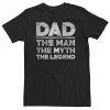 Big & Tall Father's Day "Dad The Man The Myth The Legend" Tee